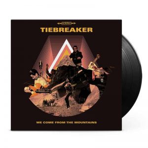 Tiebreaker - We come from the mountains LP
