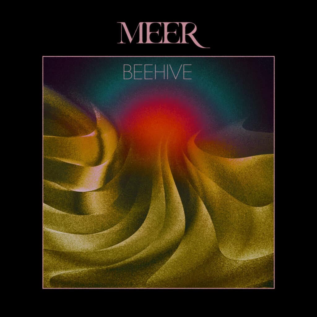 Meer - Beehive single