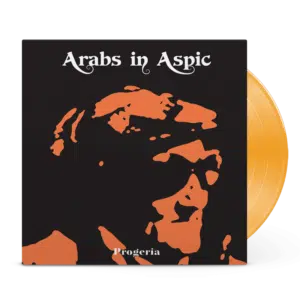 Arabs in aspic - Progeria vinyl