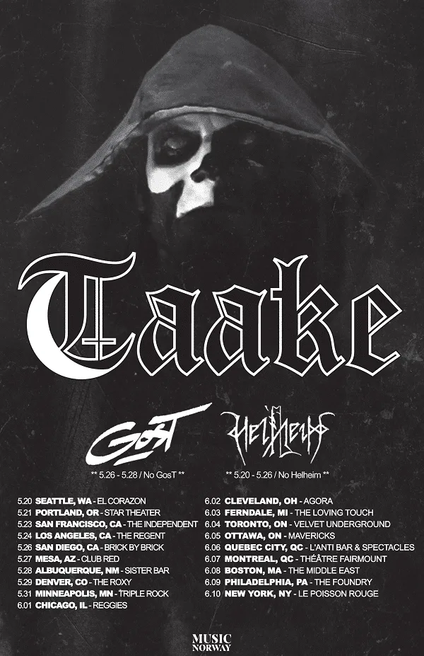 NORWEGIAN BLACK METALLERS TAAKE TO BE JOINED BY GOST AND LABEL-MATES HELHEIM ON UPCOMING NORTH AMERICAN TOUR. ADDITIONAL DATES ADDED 1 Taake MAY JUNE 2017 USA PR png NORWEGIAN BLACK METALLERS TAAKE TO BE JOINED BY GOST AND LABEL-MATES HELHEIM ON UPCOMING NORTH AMERICAN TOUR. ADDITIONAL DATES ADDED